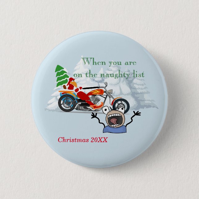 When you are on Santa’s Naughty List Pinback Button (Front)