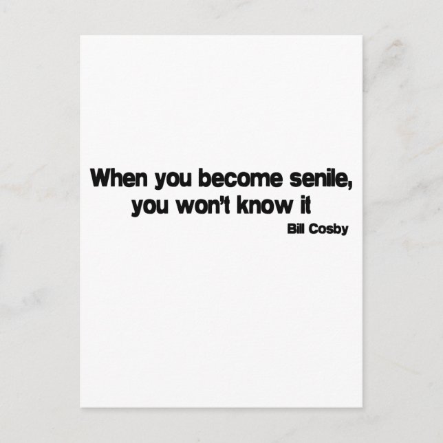 When You Are Senile quote Postcard (Front)