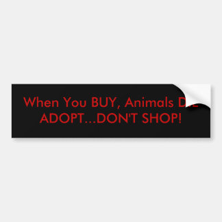 Animal Adoption Bumper Stickers - Car Stickers | Zazzle