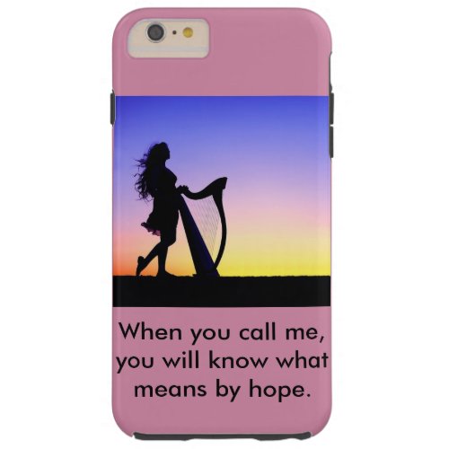 When you call me you will know what means by hope tough iPhone 6 plus case