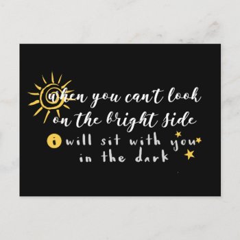 When You Can't Look On The Bright Side Postcard by FatCatGraphics at Zazzle