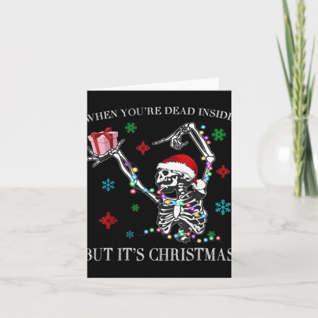 When You Dead Inside But Its Christmas Skeleton Fu Card (Front)