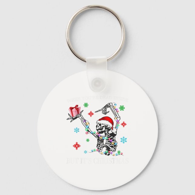 When You Dead Inside But Its Christmas Skeleton Fu Keychain (Front)