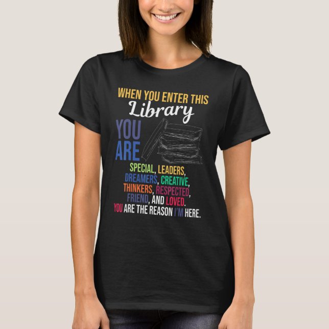 When You Enter This Library Book Reader Reading T-Shirt (Front)