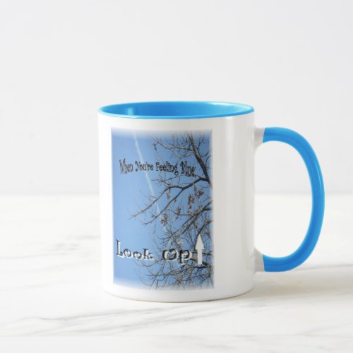 When You Feel Blue Look Up at the beautiful sky Mug