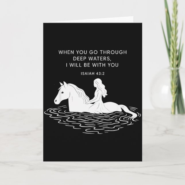 When You Go Through Deep Waters I Will Be With You Card (Front)