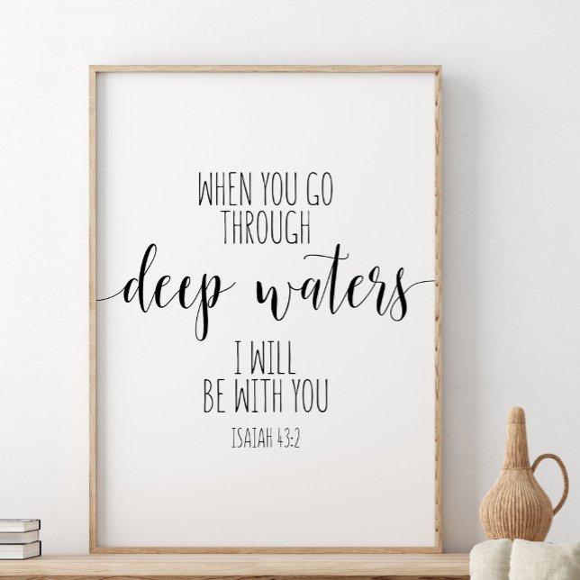 When You Go Through Deep Waters, Isaiah 43:2 Poster (Creator Uploaded)