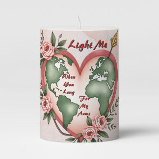 When You Long for My Arms Pillar Candle