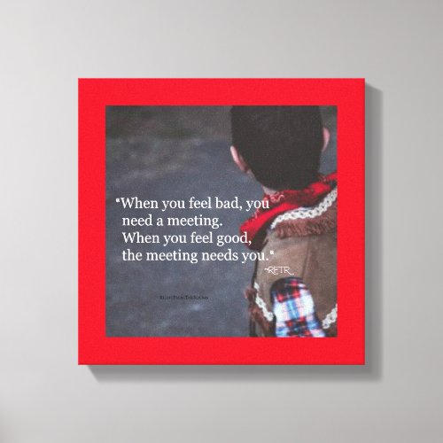 When You Need a Meeting _ Canvas Print 12x12