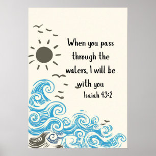 When you pass through the waters, Christian Bible Poster