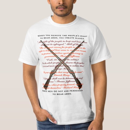 When you remove the peoples right to bear arms T_Shirt