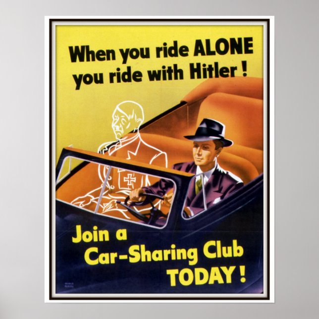 When You Ride Alone WW II Car Sharing Club Poster (Front)