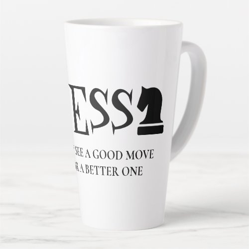 When you see a good move look for better one chess latte mug