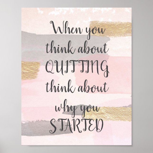 WHEN YOU THINK ABOUT QUITTING - Pink Gold Quote Poster (Front)