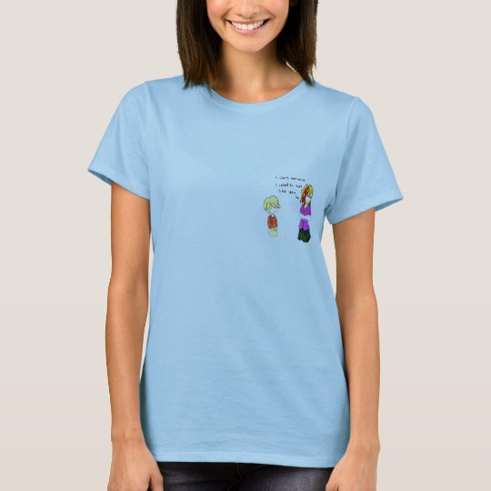 When you were young T-Shirt