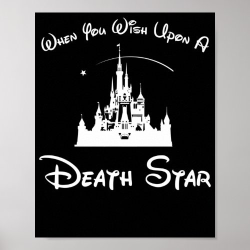 When You Wish Upon A Death Star T_Shirt Poster