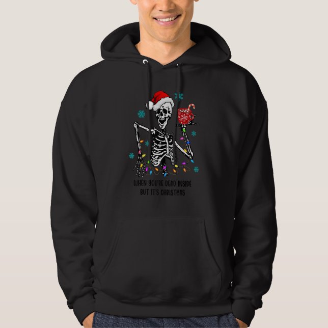 When You're Dead Inside But It's Christmas 2022 Hoodie (Front)