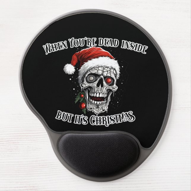 When You're dead inside but it's Christmas Gel Mouse Pad (Front)