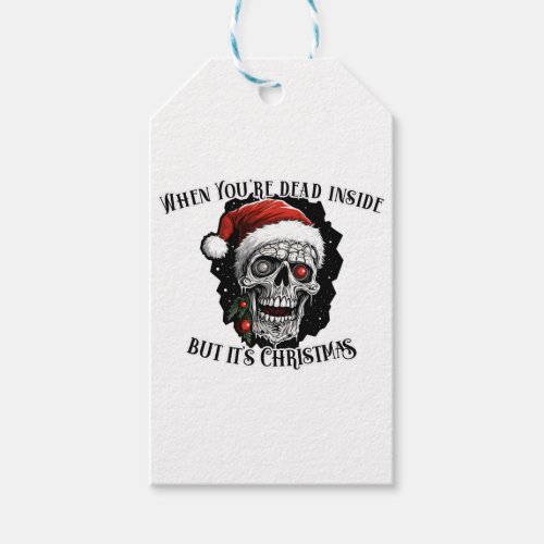 When Youre dead inside but its Christmas Gift Tags