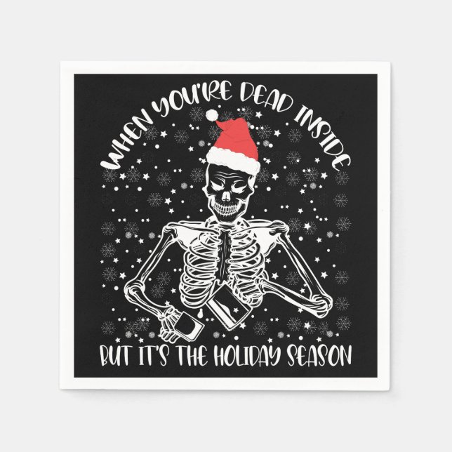 When You're Dead Inside But It's Christmas Season Napkins (Front)