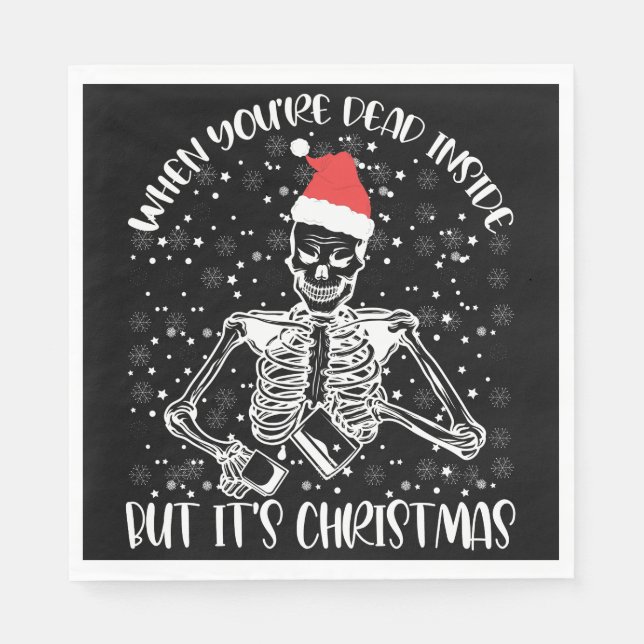 When You're Dead Inside But It's Christmas Season Napkins (Front)