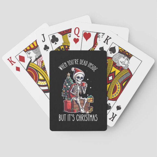 When You're Dead Inside But It's Christmas Skeleto Poker Cards (Back)