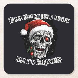 When You're dead inside but it's Christmas Square Paper Coaster