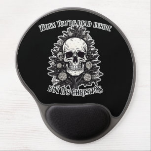 When You're dead inside but it's Christmas tree Gel Mouse Pad