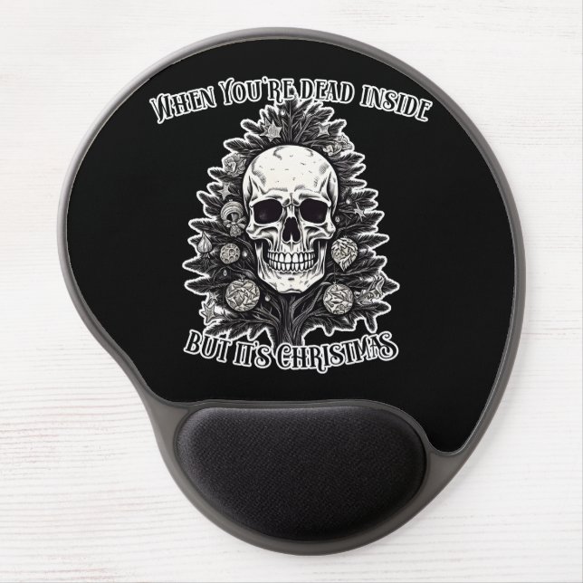 When You're dead inside but it's Christmas tree Gel Mouse Pad (Front)