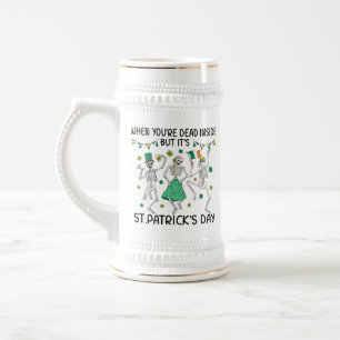 When You're Dead Inside But It's St. Patrick's Day Beer Stein