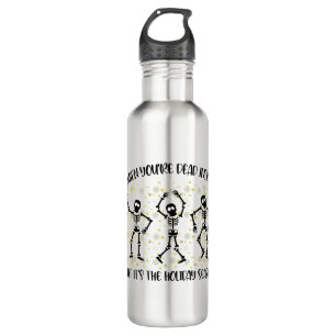 When You're Dead Inside But Its The Holiday Season Stainless Steel Water Bottle