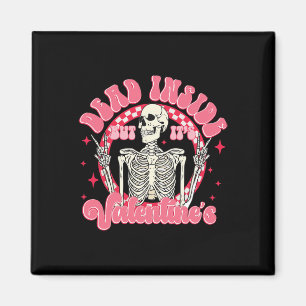 When You're Dead Inside But It's Valentine's Day S Magnet