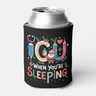 When You're Sleeping Funny ICU Nurse Christmas Can Cooler