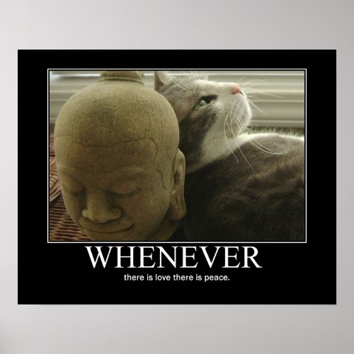 Whenever there is Love There is Peace Cat Artwork Poster