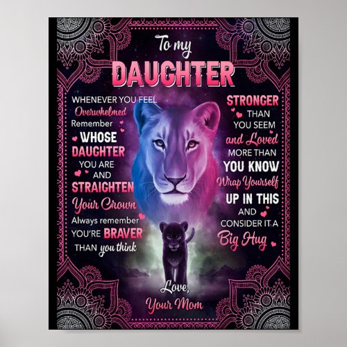 Whenever U Feel Overwhelmed Lion Mom To Daughter  Poster