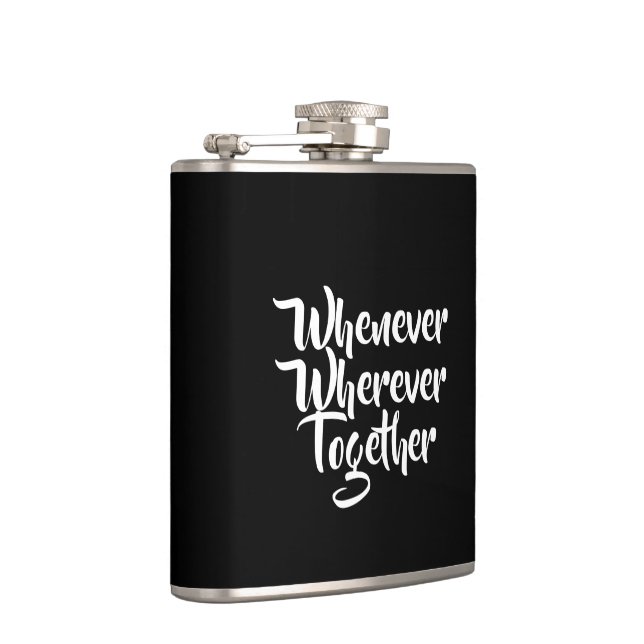 Whenever, Wherever, Together Vinyl Wrapped Flask (Right)