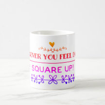 Whenever you feel down...