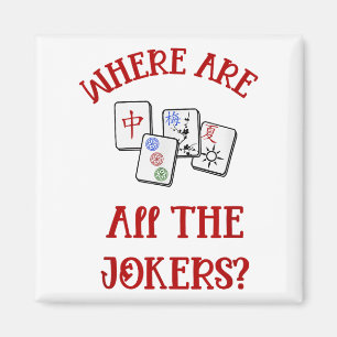 Where Are All The Jokers Funny Mahjong Magnet
