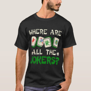 Where Are All The S Funny Chinese Mahjong Lovers  T-Shirt