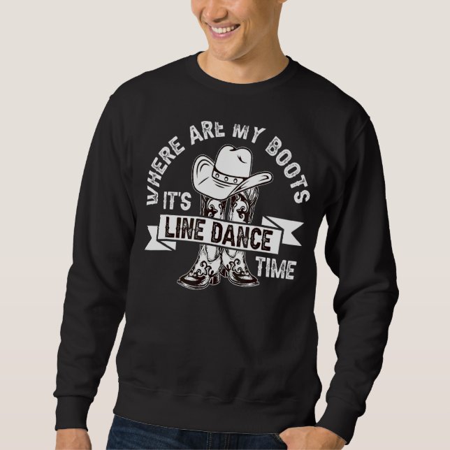 Where Are My Boots  Line Dance 2 Sweatshirt (Front)