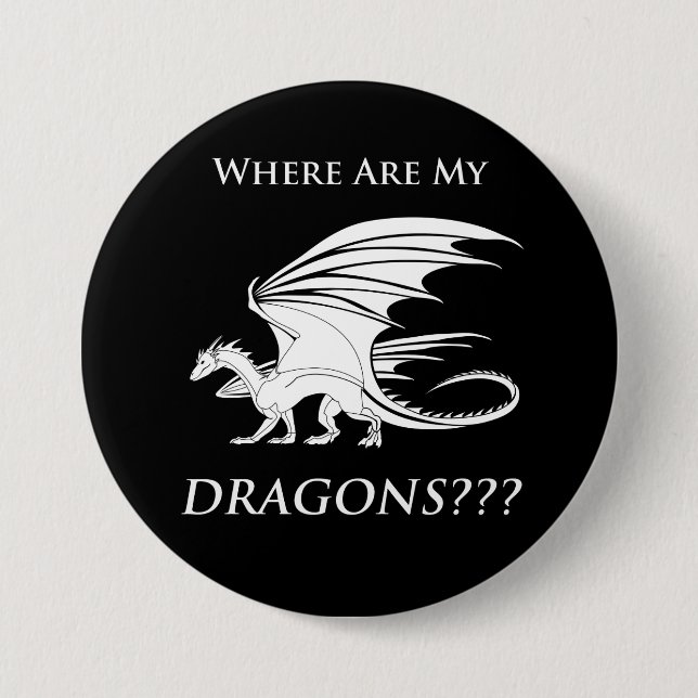 Where Are My Dragons??? Button (Front)