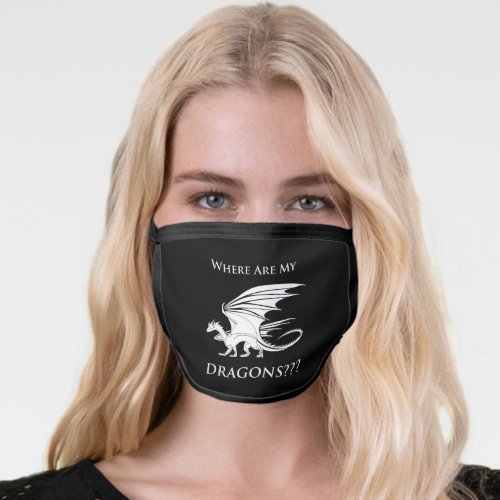 Where Are My Dragons Face Mask