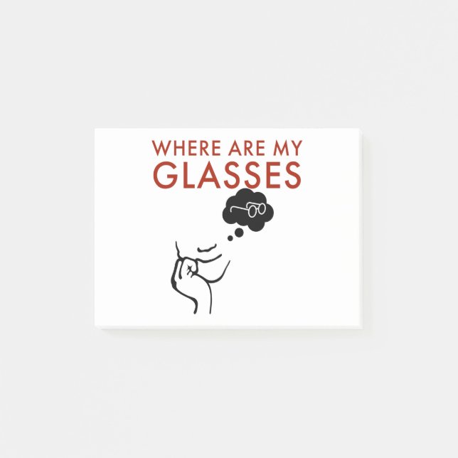 Where Are My Glasses, Funny Teacher I Need Glasses Post-it Notes (Front)