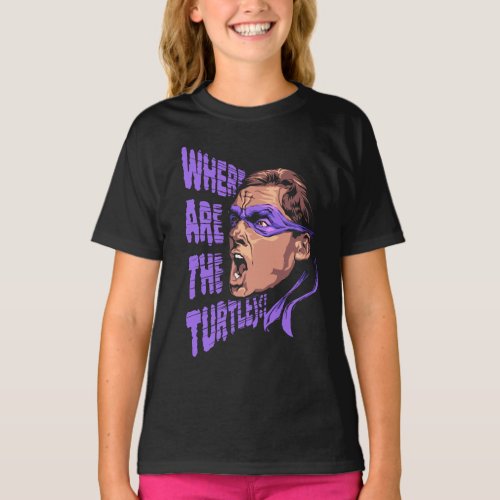 Where are the turtles T_Shirt