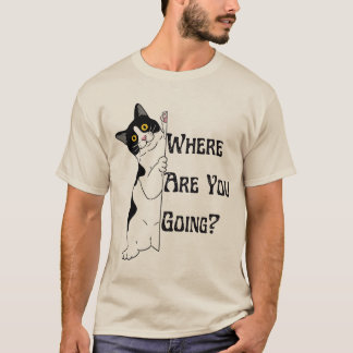 where are you going? t-shirt design