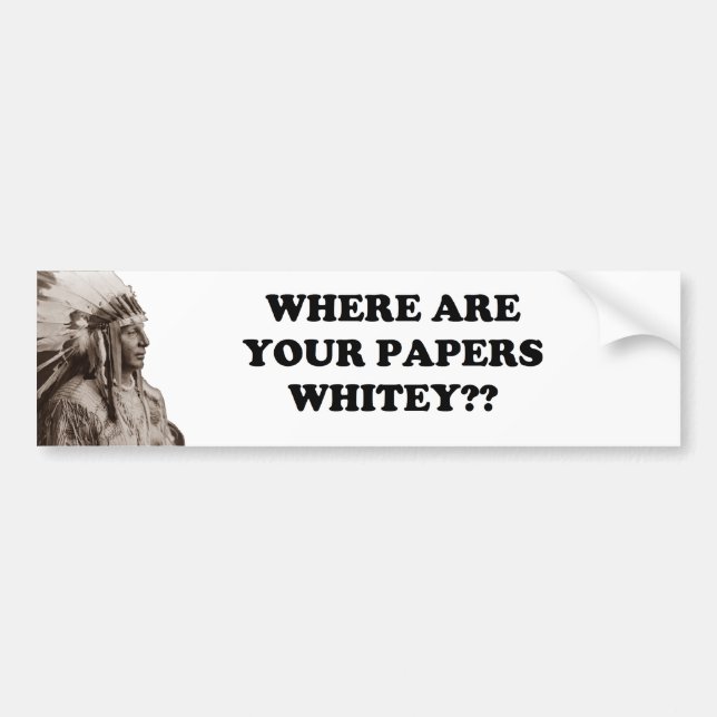 Where are your papers? bumper sticker (Front)