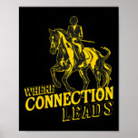Where Connection Leads Inspiring English Riding  Poster