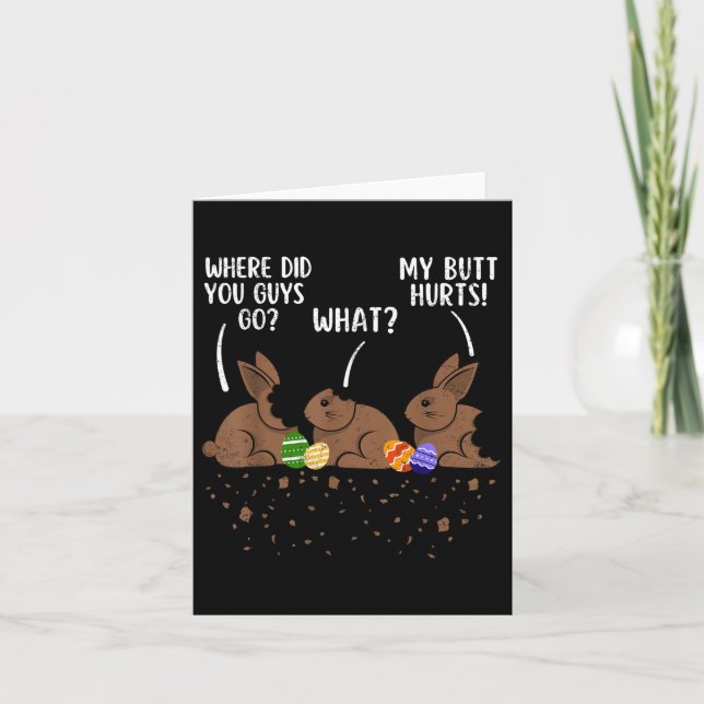 Where Did You Guys Go Funny Chocolate Bunny Easter Card (Front)