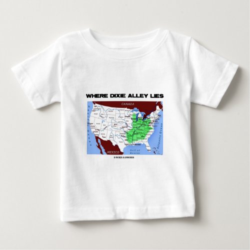 Where Dixie Alley Lies United States Map Baby T_Shirt