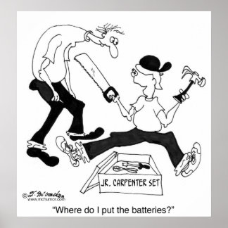 Where Do I Put The Batteries? Poster